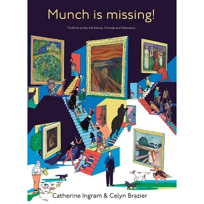 Munch's Missing! - by  Catherine Ingram (Hardcover)