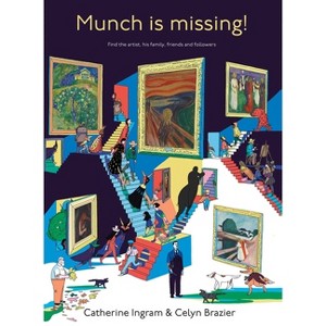 Munch Is Missing! - by  Catherine Ingram (Hardcover) - 1 of 1