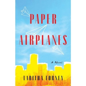 Paper Airplanes - by  Tabitha Forney (Paperback) - 1 of 1