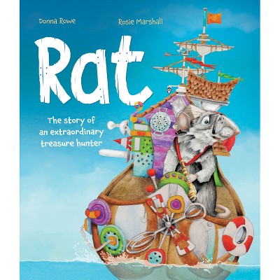 Rat - by  Donna Rowe (Hardcover)