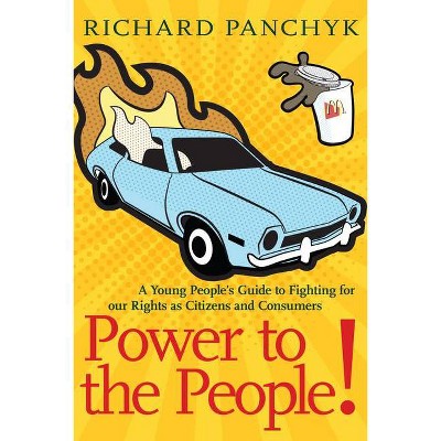 Power to the People! - (For Young People) by  Richard Panchyk (Paperback)