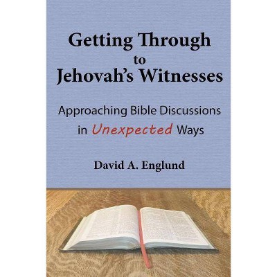  Getting Through to Jehovah's Witnesses - by  David a Englund (Paperback) 