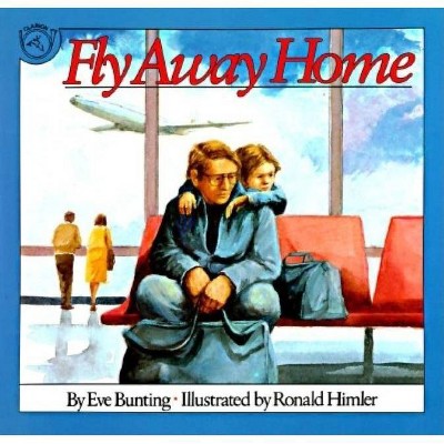 Fly Away Home - by  Eve Bunting (Paperback)