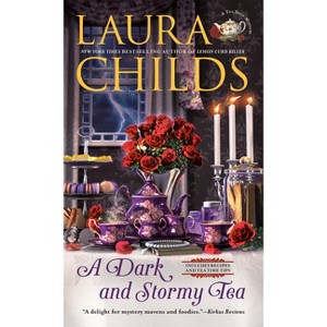 A Dark and Stormy Tea - (Tea Shop Mystery) by  Laura Childs (Paperback) - 1 of 1
