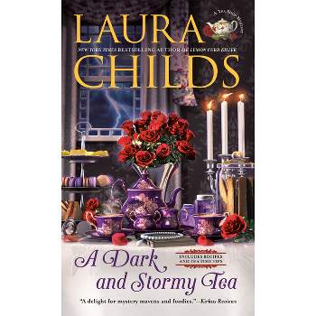 A Dark and Stormy Tea - (Tea Shop Mystery) by  Laura Childs (Paperback)