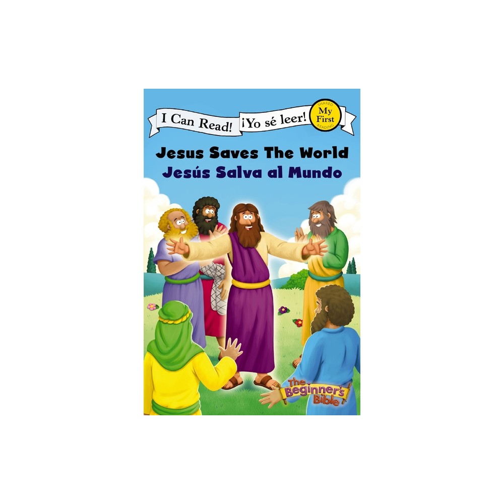 Jesus Saves the World / Jess Salva Al Mundo - (I Can Read! / The Beginners Bible / yo S Leer!) by Vida (Paperback)