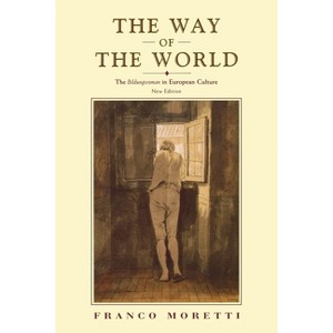 The Way of the World - by  Franco Moretti (Paperback) - 1 of 1
