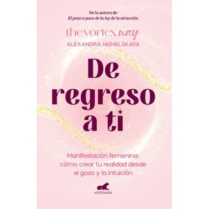 De Regreso a Ti - by  Alexandra Nizhelskaya (Paperback) - 1 of 1