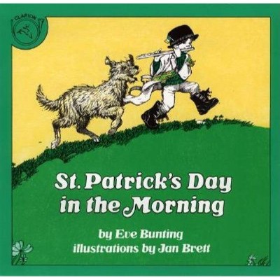 St. Patrick's Day in the Morning - by  Eve Bunting (Paperback)