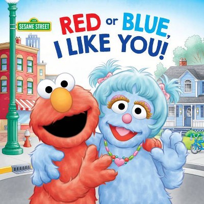 Red or Blue, I Like You! (Sesame Street) - (Pictureback(r)) by  Sarah Albee (Paperback)