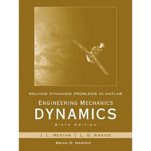 Solving Dynamics Problems in MATLAB to Accompany Engineering Mechanics Dynamics 6e - 6th Edition by  James L Meriam & L G Kraige & Brian D Harper - 1 of 1