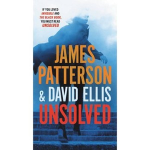 Unsolved - (Invisible) by James Patterson & David Ellis - 1 of 1