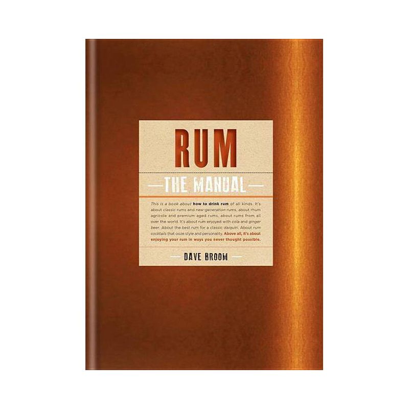 Rum: The Manual - by  Dave Broom (Hardcover), 1 of 2