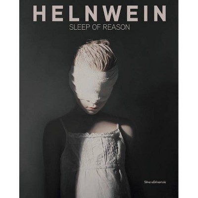 Gottfried Helnwein: Sleep of Reason - by  Beate Reifenscheid (Paperback)