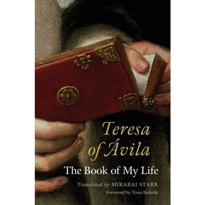 Teresa of Avila - by  Mirabai Starr & Teresa of Avila (Paperback) - 1 of 1