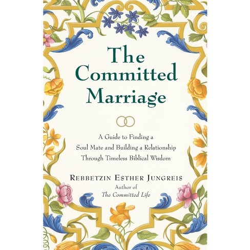 The Committed Marriage - by  Esther Jungreis (Paperback) - image 1 of 1