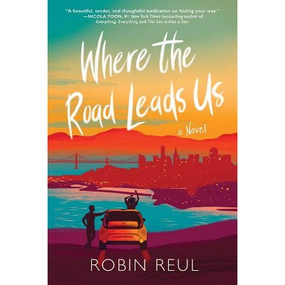 Where the Road Leads Us - by  Robin Reul (Paperback)