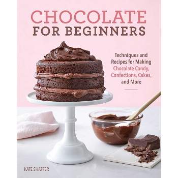 Chocolate for Beginners - by  Kate Shaffer (Paperback)