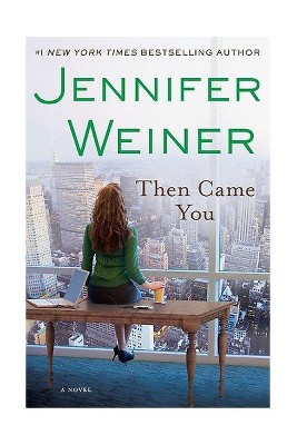 Then Came You (Paperback) by Jennifer Weiner