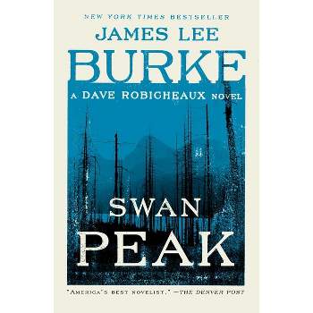 Swan Peak - (Dave Robicheaux) by  James Lee Burke (Paperback)