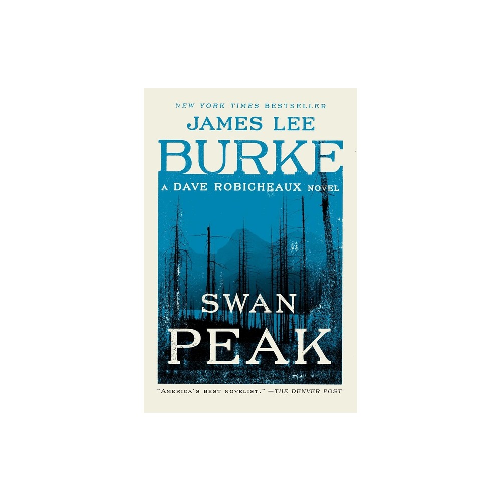 Swan Peak - (Dave Robicheaux) by James Lee Burke (Paperback)