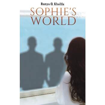 Sophie's World - by  Ranya O Khalifa (Paperback)