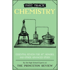 Fast Track: Chemistry - by  The Princeton Review (Paperback) - 1 of 1