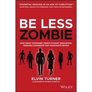 Be Less Zombie - by  Elvin Turner (Paperback) - 1 of 1