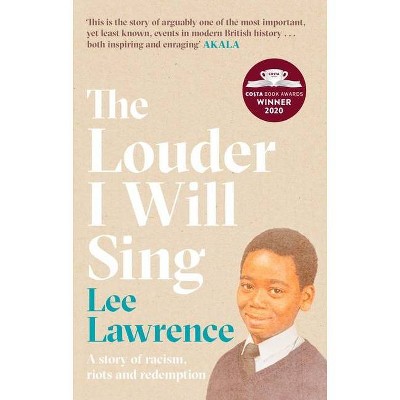 The Louder I Will Sing - by  Lee Lawrence (Paperback)