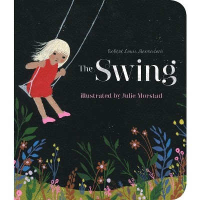 The Swing - By Robert Louis Stevenson (board Book) : Target