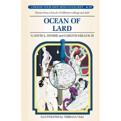 Ocean of Lard - by  Carlton Mellick & Kevin L Donihe (Paperback)