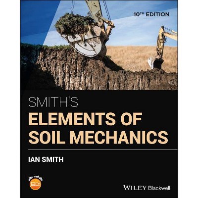 Smith's Elements of Soil Mechanics - 10th Edition by  Ian Smith (Paperback)