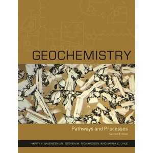Geochemistry - 2nd Edition by  Harry McSween & Steven Richardson & Maria Uhle (Hardcover) - 1 of 1