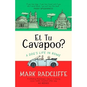 Et Tu, Cavapoo? the Instant Sunday Times Bestseller - by  Mark Radcliffe (Hardcover) - 1 of 1