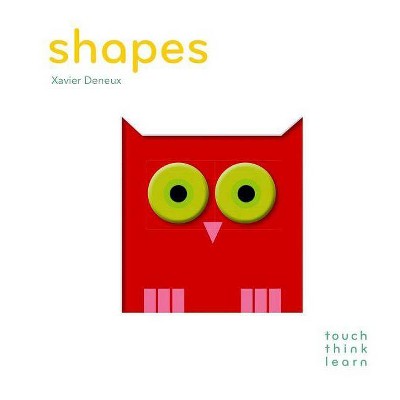 Touchthinklearn: Shapes - (Touch Think Learn) by  Xavier Deneux (Board Book)