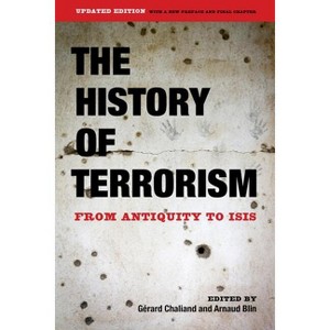 The History of Terrorism - by  Gérard Chaliand & Arnaud Blin (Paperback) - 1 of 1