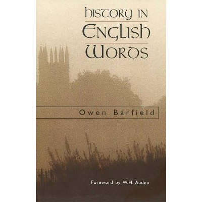 History in English Words - 2nd Edition by  Owen Barfield (Paperback)