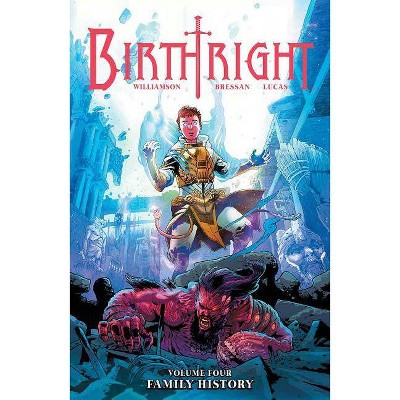 Birthright Volume 4: Family History - by  Joshua Williamson (Paperback)
