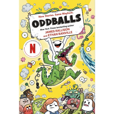 Oddballs - by James Rallison &#38; Ethan Banville (Paperback)