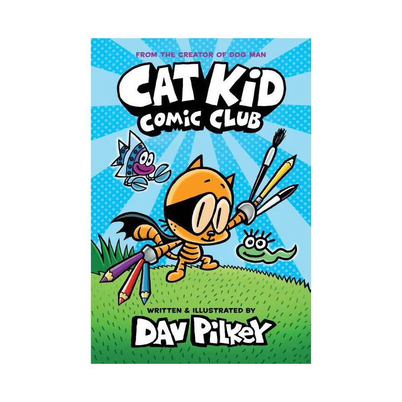 Cat Kid Comic Club - by Dav Pilkey (Hardcover), 1 of 2