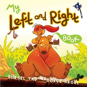 My Left and Right Book - by  &#350 & iirsel Ta&#351 (Hardcover) - 1 of 1