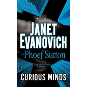 Curious Minds - (Knight and Moon) by  Janet Evanovich & Phoef Sutton (Paperback) - 1 of 1