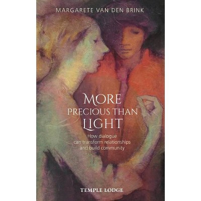 More Precious Than Light - 2nd Edition by  Margarete Van Den Brink (Paperback)