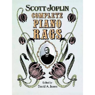 Complete Piano Rags - (Dover Music for Piano) by  Scott Joplin (Paperback)