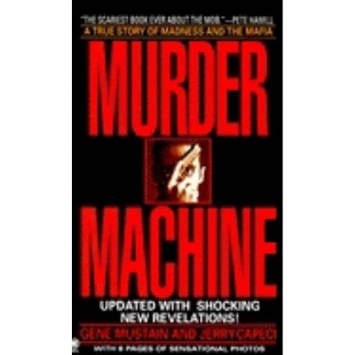 Murder Machine - (Onyx True Crime) by  Gene Mustain & Jerry Capeci (Paperback)