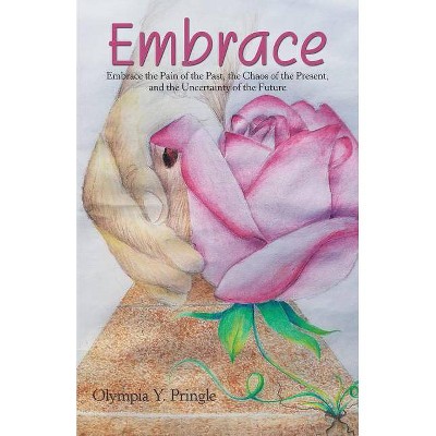 Embrace - by  Olympia Y Pringle (Paperback)