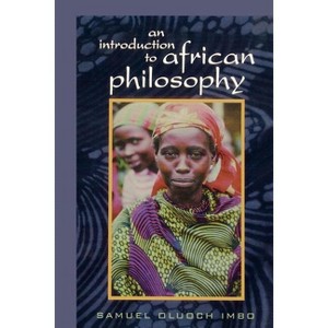 Introduction to African Philosophy - by  Sam O Imbo (Paperback) - 1 of 1
