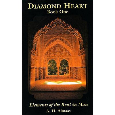 Diamond Heart: Elements of the Real in Man - by  A H Almaas (Paperback)