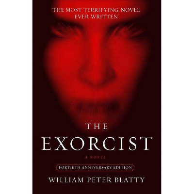  The Exorcist - 40th Edition by  William Peter Blatty (Paperback) 