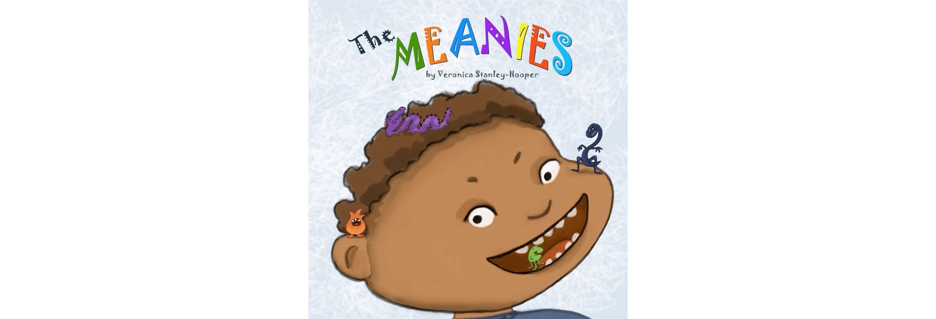 The Meanies - by  Veronica Stanley-Hooper (Hardcover)